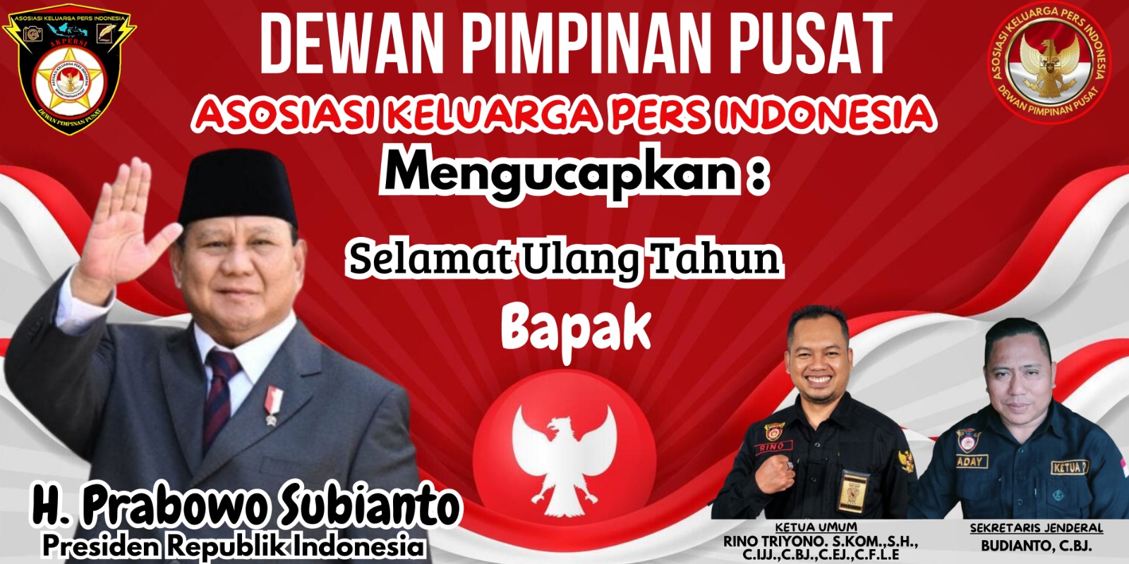 DPP Asosiasi Keluarga Pers Indonesia Ucapkan Selamat Ulang Tahun kepada Presiden Republik Indonesia Bapak H. Prabowo Subianto