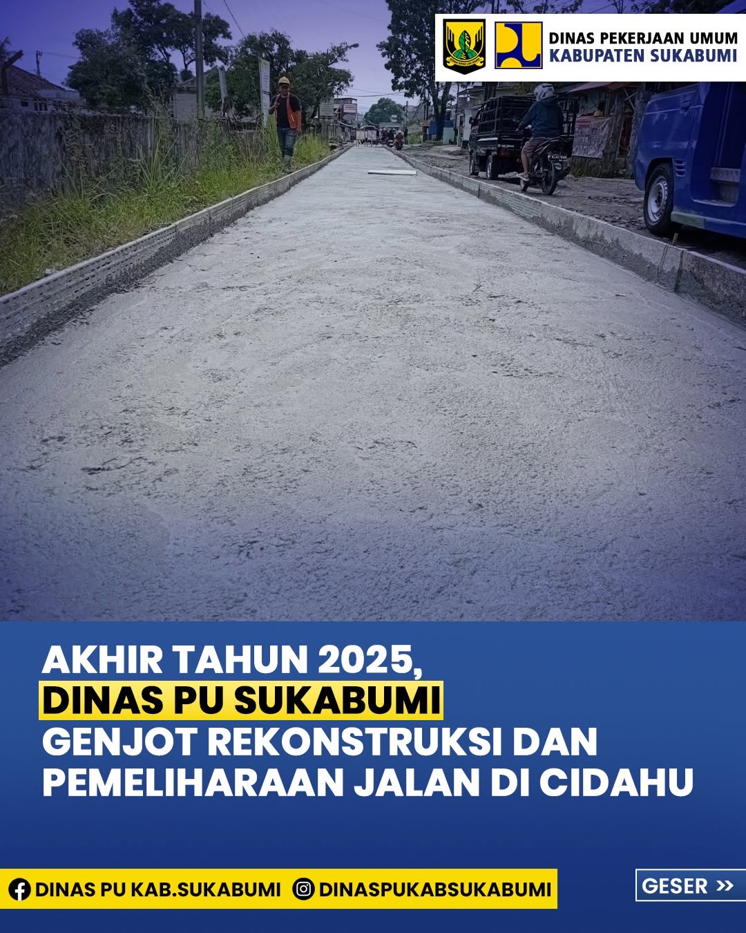Akhir Tahun 2025, Dinas PU Sukabumi Genjot Rekonstruksi Dan Pemeliharaan Jalan Di Cidahu