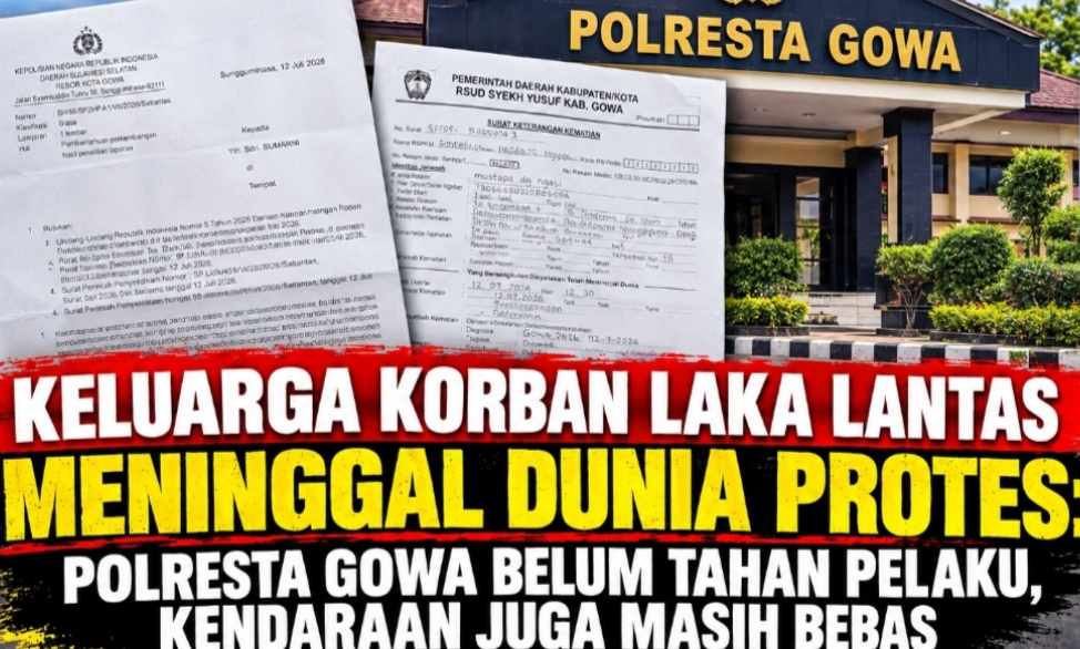 Unit Lakalantas Satlantas Polresta Gowa Tidak Mengamankan Pelaku Dan Barang Bukti Dalam Kasus Kecelakaan Yang Menyebabkan Korban Meninggal Dunia, Anak Korban Menuntut Keadilan