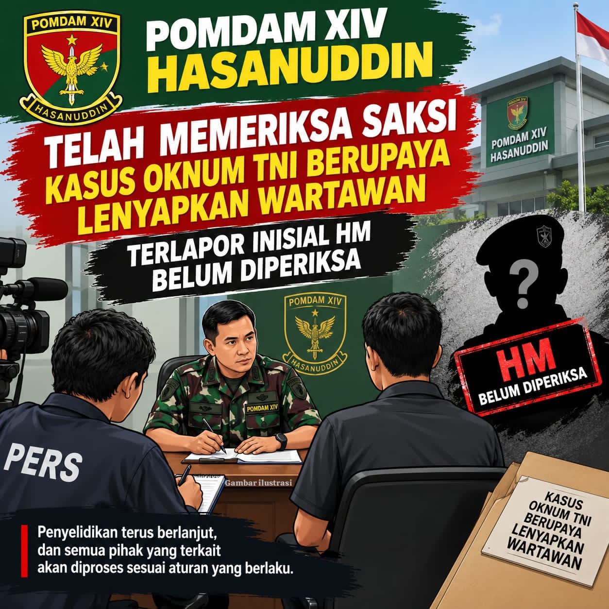 Pomdam XIV Hasanuddin Telah Memeriksa Saksi Kasus Oknum TNI Berupaya Lenyapkan Oknum Wartawan, Terlapor Inisial HM Belum Diperiksa